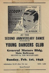 “RAYMOND SCOTT ORCHESTRA AT THE SECOND ANNIVERSARY DANCE SPONSORED BY YOUNG DANCERS CLUB” Poster, Sunday, February 1, 1942